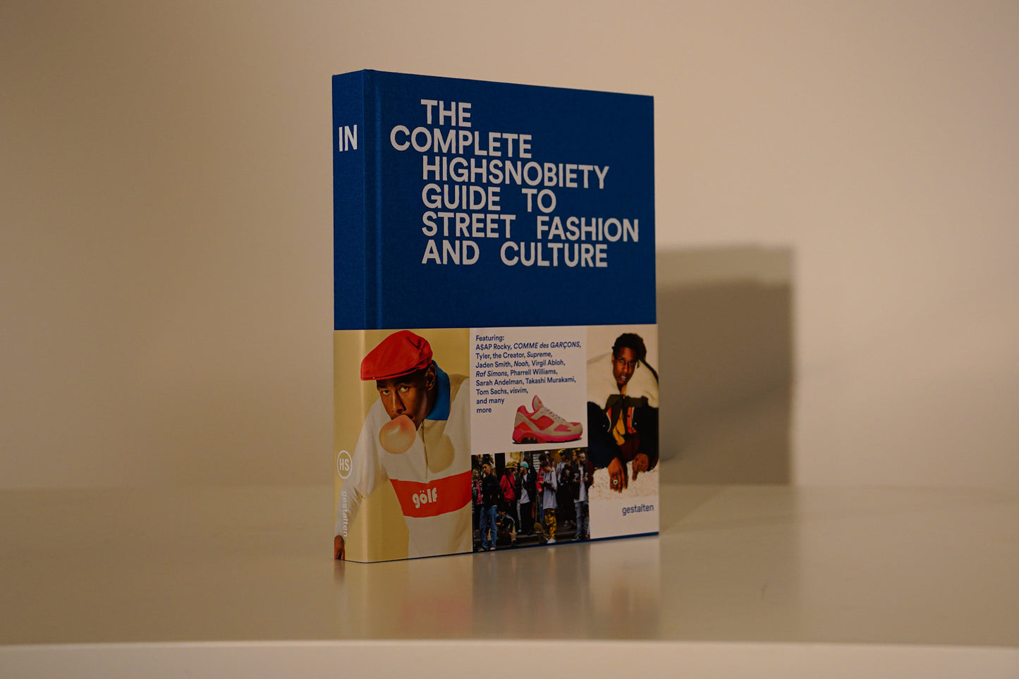 THE COMPLETE HIGHSNOBIETY GUIDE TO STREET FASHION AND CULTURE. By Highsnobiety