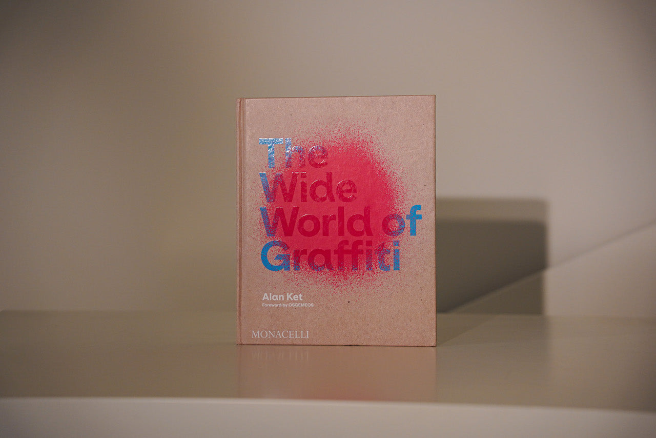 THE WIDE WORLD OF GRAFFITI. By Alan Ket
