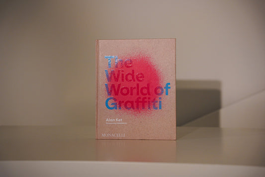 THE WIDE WORLD OF GRAFFITI. By Alan Ket
